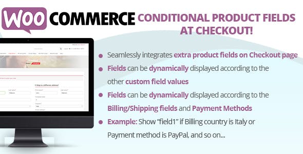 WooCommerce Conditional Product Fields at Checkout WooCommerce Conditional Product Fields at Checkout