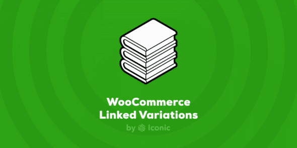 WooCommerce Linked Variations by Iconic WooCommerce Linked Variations by Iconic