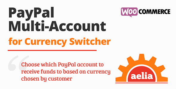 Aelia Woocommerce Paypal Standard Multi Account Aelia Woocommerce Paypal Standard Multi Account